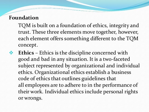 elements of tqm include quizlet according to the tqm mentality, the entire organization is only as strong as the ________ element.